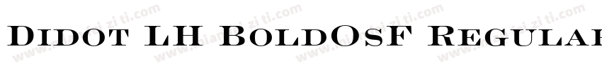Didot LH BoldOsF Regular字体转换